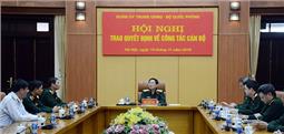 Quân ủy Trung ương - Bộ Quốc phòng tổ chức Hội nghị trao quyết định về công tác cán bộ